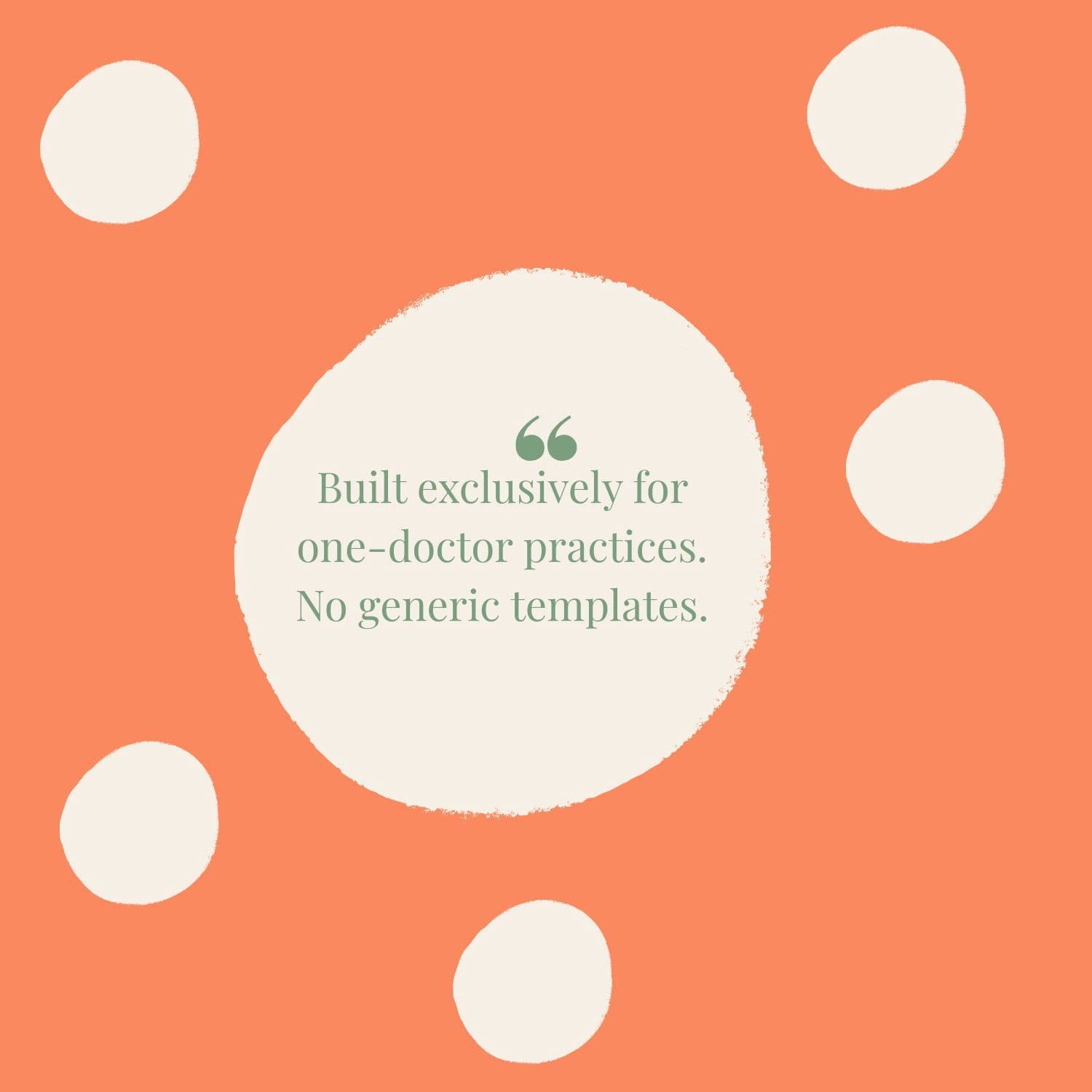 Built exclusively for one-doctor practices. No generic templates.